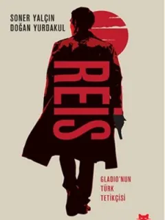 Reis - Gladio'nun Türk Tetikçisi