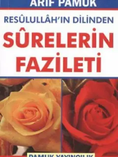 Resulullah'ın Dilinden Surelerin Fazileti (Cep Boy) (Dua-105)