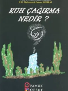 Ruh Çağırma Nedir? (Sır-003/P14)