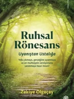 Ruhsal Rönesans-Uyanıştan Ustalığa