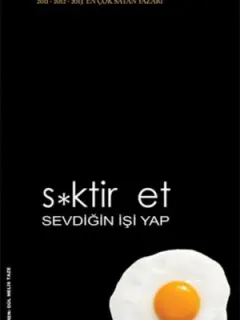 S*ktir Et Sevdiğin İşi Yap