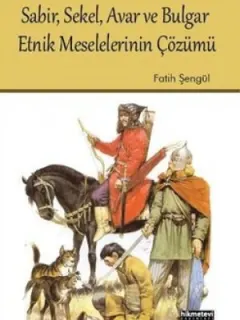 Sabir, Sekel, Avar ve Bulgar Etnik Meselelerinin Çözümü