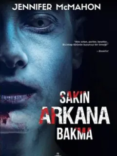 Sakın Arkana Bakma