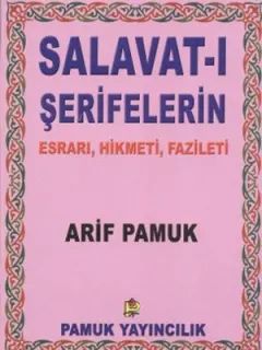 Salavat-ı Şerifelerin Esrarı, Hikmeti, Fazileti - Küçük Boy (Dua-028/P8)