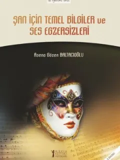 Şan İçin Temel Bilgiler ve Ses Egzersizleri