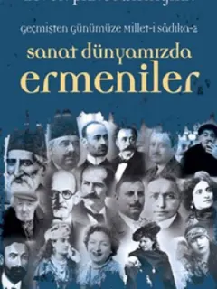 Sanat Dünyamızda Ermeniler