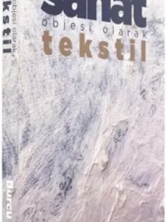 Sanat Objesi Olarak Tekstil