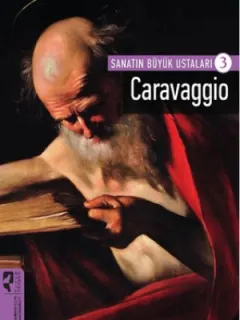 Sanatın Büyük Ustaları 3 - Caravaggio
