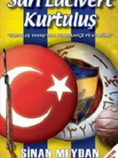 Sarı Lacivert Kurtuluş 'Kurtuluş Savaşı'nda Fenerbahçe ve Atatürk' - Fenerbahçe'nin Gizli Tarihi