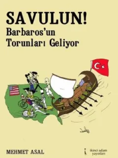 Savulun! Barbaros'un Torunları Geliyor