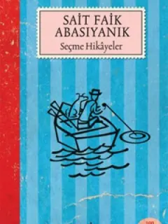 Seçme Hikayeler - Sait Faik Abasıyanık