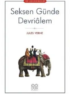 Seksen Günde Devrialem-1001 Çiçek Çocuk Klasikleri