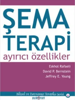 Şema Terapi: Ayırıcı Özellikler