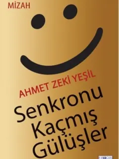 Senkronu Kaçmış Gülüşler