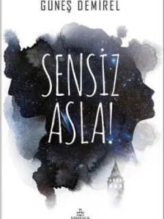 Sensiz Asla!
