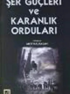 Şer Güçleri ve Karanlık Orduları