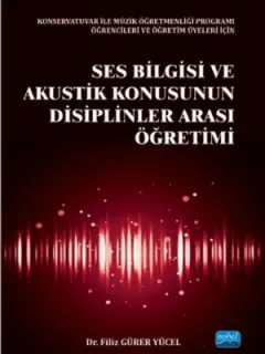 Ses Bilgisi ve Akustik Konusunun Disiplinler Arası Öğretimi