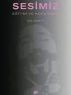 Sesimiz - Eğitimi ve Korunması