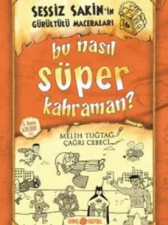 Sessiz Sakin'in Gürültülü Maceraları 6 - Bu Nasıl Süper Kahraman?