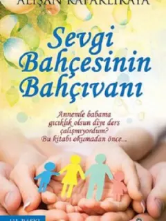 Sevgi Bahçesinin Bahçıvanı