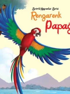 Sevimli Hayvanlar Serisi - Rengarenk Papağan