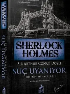 Sherlock Holmes - Suç Uyanıyor - Bütün Hikayeler 1