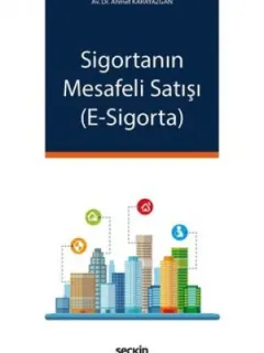 Sigortanın Mesafeli Satışı E-Sigorta