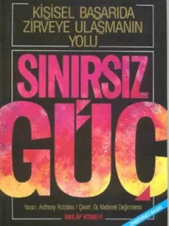 Sınırsız Güç - Kişisel Başarıda Zirveye Ulaşmanın Yolu