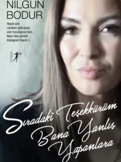 Sıradaki Teşekkürüm Bana Yanlış Yapanlara
