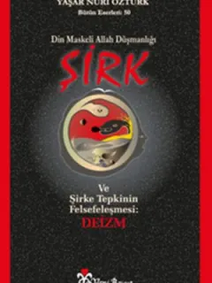 Şirk: Din Maskeli Allah Düşmanlığı