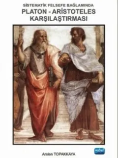 Sistematik Felsefe Bağlamında Platon-Aristoteles Karşılaştırması