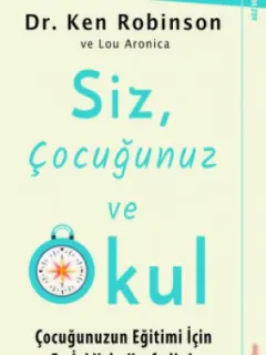 Siz, Çocuğunuz ve Okul