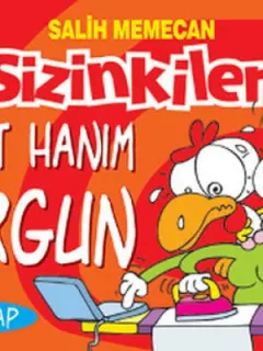 Sizinkiler 14 - Çıtçıt Hanım Yorgun