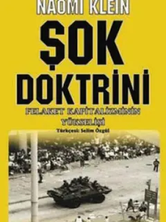 Şok Doktrini - Felaket Kapitalizmin Yükselişi