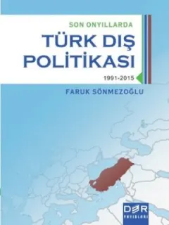 Son Onyıllarda Türk Dış Politikası