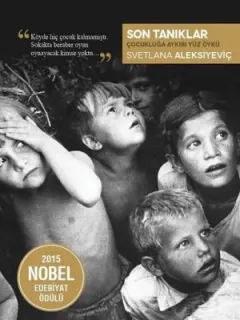 Son Tanıklar-Çocukluğa Aykırı Yüz Öykü