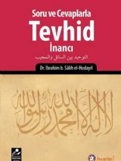 Soru ve Cevaplarla Tevhid İnancı