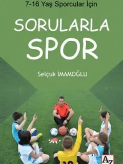 Sorularla Spor 7-16 Yaş Sporcular İçin