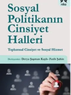 Sosyal Politikanın Cinsiyet Halleri - Toplumsal Cinsiyet ve Sosyal Hizmet