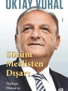 Sözüm Meclisten Dışarı-Türkiye Dünya ve Milliyetçi Duruş