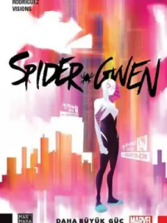 Spider-Gwen Cilt 1-Daha Büyük Güç