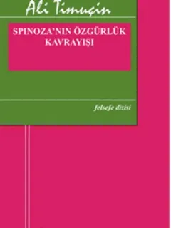 Spinoza'nın Özgürlük Kavrayışı