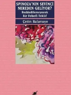 Spinoza'nın Sevinci Nereden Geliyor?