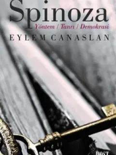 Spinoza: Yöntem-Tanrı-Demokrasi