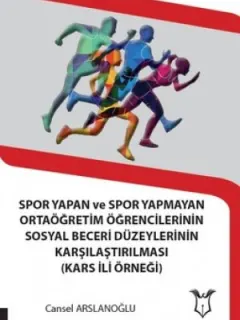 Spor Yapan ve Spor Yapmayan Ortaöğretim Öğrencilerinin Sosyal Beceri Düzeylerinin Karşılaştırılması