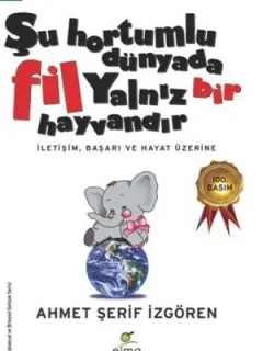 Şu Hortumlu Dünyada Fil Yalnız Bir Hayvandır