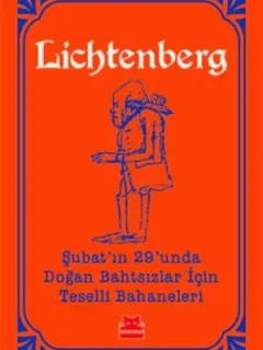 Şubat’ın 29’unda Doğan Bahtsızlar İçin Teselli Bahaneleri-Turuncu Kitaplar