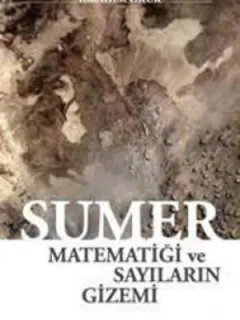 Sumer Matematiği ve Sayıların Gizemi