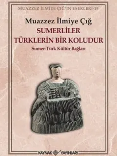 Sümerliler Türklerin Bir Koludur