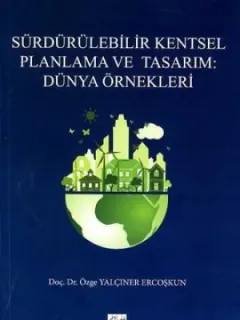 Sürdürülebilir Kentsel Planlama ve Tasarım-Dünya Örnekleri